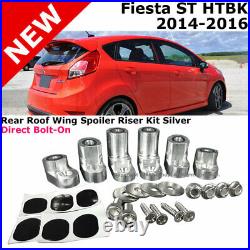 Riser Kit For 14-Up Ford Fiesta ST Hatchback SILVER Spoiler Lip Pedestal Wing